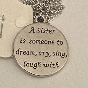 3/25 Necklace A Sister Dream Cry Sing Laugh